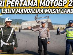 Hari Pertama MotoGP 2026 Lalin Mandalika Masih Landai